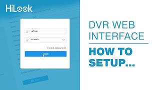 HiLook - How To   DVR Web Interface