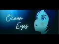 Ocean Eyes | Children Of The Sea [AMV]