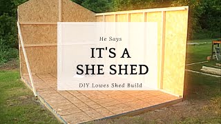 DIY Building an 8'x12' Lowes Shed Kit/She Shed
