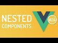 Nested Components in vuejs - Vuejs tutorials - Tutorial 24