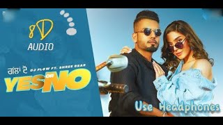 Yes Or No (8D Audio) Shree Brar | 8D Punjabi Songs 2021 | Yes Or No By Shree Brar 8D Song | 8D Songs