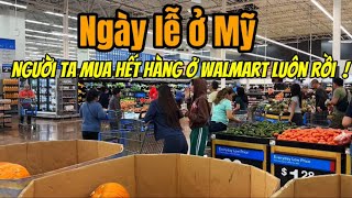 Người Mỹ đi Walmart mua gần hết hàng luôn để ăn mừng ngày lễ.Mời các bạn xem qua nhé.@Ngutruong22