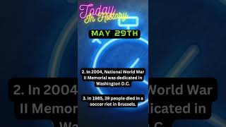 Today In History: May 29th