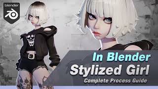 Blender Tutorial: Stylized Girl From Sculpting Face, Body,Hair,Clothes,Rendering/风格化女孩教程 /모델링 튜토리얼