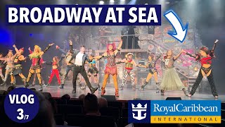 Anthem of the Seas | From La Rochelle to BROADWAY | Day 3 Vlog