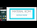 MATERIAL kitkat rom 2015 MATERIAL kitkat rom 2015