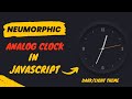Create Analog Clock using JavaScript | Neumorphic Analog Clock with Light and Dark Theme Mode