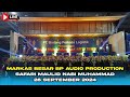 🔴SAFARI MAULID NABI MUHAMMAD SAW 1446H || MARKAS BESAR BP AUDIO PRODUCTION