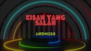 The Bakuucakar & Andmesh - Kisah Yang Salah (Original Music Karaoke)
