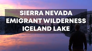 Backpacking Sierra Nevada in 4K | Emigrant Wilderness | Iceland Lake