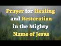 A Powerful Healing Prayer in Jesus Name | Prayer for Healing