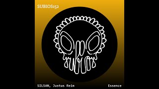 [SUBIOS152] SILSAN, Justus Reim - Essence (TiM TASTE Remix)