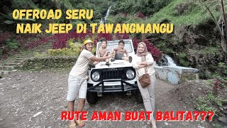 NAIK JEEP SERU DI TAWANGMANGU | RUTE AMAN BAWA BALITA #Jeep #Offroad