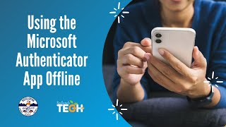 Using the Microsoft Authenticator App Offline