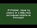 PYTHON : How to check if a SQLite3 database exists in Python?