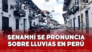 ¿Continuarán las lluvias en Perú? Experta del Senamhi analiza situación climática