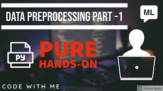 DATA PREPROCESSING IN MACHINE LEARNING USING PYTHON [PART- 1 ](IN HINDI)