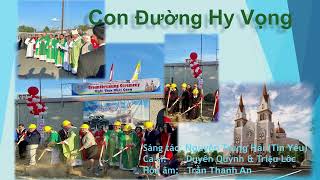 Con Đường Hy Vọng | Sáng tác: Nguyễn Trung Hải (Tin Yêu)