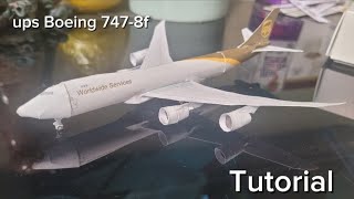 BOEING 747-8F UPS PAPERCRAFT (TUTORIAL)