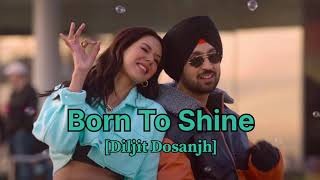 born to shine diljit dosanjh 🕺| born to shine lyrics | Day 34 music |#borntoshine #diljitdosanjh