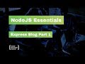 NodeJS Essentials 29: Express Blog Part 1