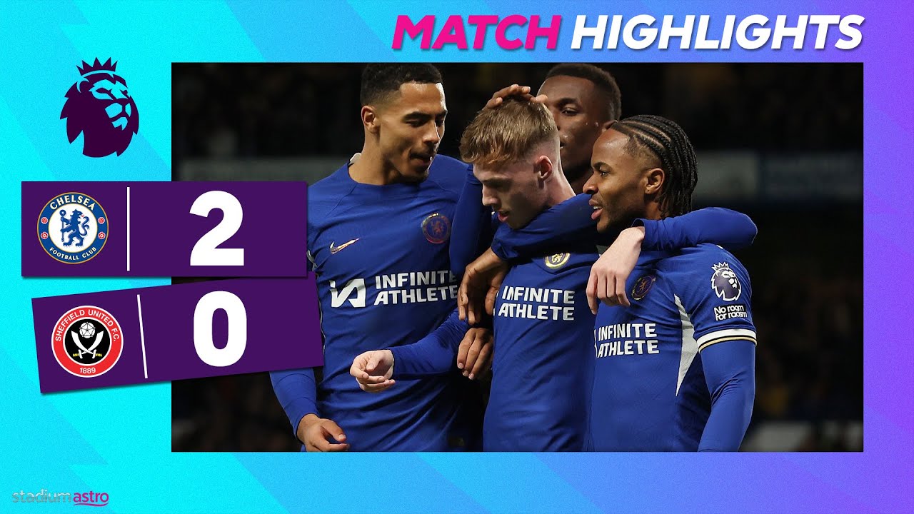 EPL Highlights: Chelsea 2 - 0 Sheffield United | Astro SuperSport - YouTube