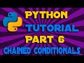 Chained Conditionals | Python Programming Tutorial #6