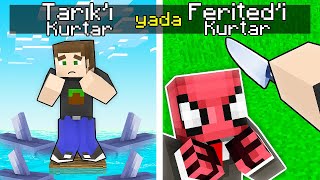 FERİTED'i yada TARIK'ı KURTAR - Minecraft
