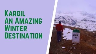 Kargil - An Amazing Winter Destination