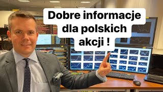 Dobre Informacje Dla Polskich Akcji. Dlaczego?