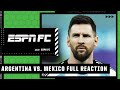 FULL REACTION: Lionel Messi’s goal changed everything for Argentina vs. Mexico | ESPN FC