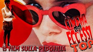 Le TOP degli ECCESSI: 15 film sulla pedofilia