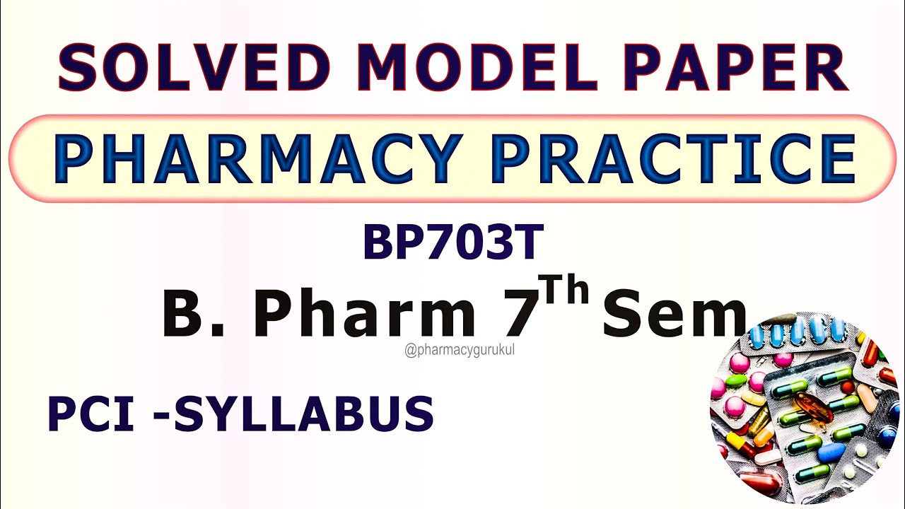 Solved Model Paper - Pharmacy Practice BP703T B Pharm 7th Sem - YouTube