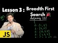 Lesson 3 : Breadth First Search in Javascript | Graph | Intuition to Code | BFS Traversal