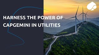 HARNESS THE POWER OF CAPGEMINI IN UTILITIES