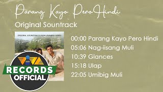 Parang Kayo Pero Hindi - Original Soundtrack [Non-stop]