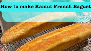 How to make Kamut French Baguette