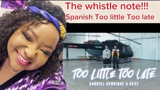 Gabriel Henrique & Kevz - Too Little Too Late Reaction