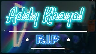 Addy Khayal - R.I.P (freestyle marathon)