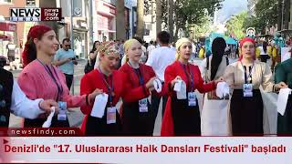 Denizli'de 17  Uluslararası Halk Dansları Festivali başladı