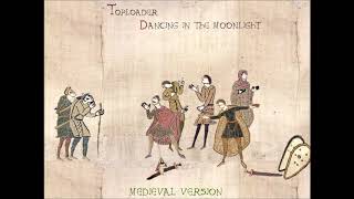 Dancing In The Moonlight (Medieval Version) - Bardcore