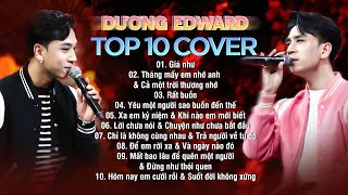 TOP 10 Bài Hát Dương Edward COVER ẤN TƯỢNG tại Không Gian Cảm Xúc