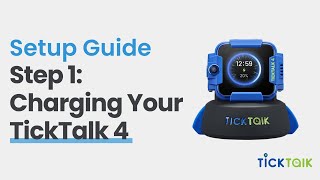 Charging Your TickTalk 4 | TickTalk 4 Setup Guide