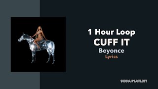 (1 Hour Loop) CUFF IT - Beyonce (Lyrics)