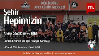 Şehir Hepimizin: Afette gönüllülük ve eğitim