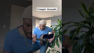 Creepin’ Acoustic | #shorts  #acoustic #singer