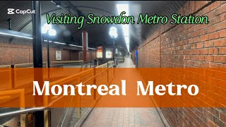 Montreal Metro: Visiting SNOWDON STATION | Tham quan Trạm Metro Snowdon | February 19, 2025