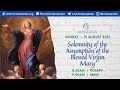 Mass - Solemnity of the Assumption of the Blessed Virgin Mary