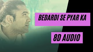 Bedardi Se Pyaar Ka (8D 🎧 AUDIO) - Jubin Nautiyal | Meet Bros, Manoj Muntashir | 8D Lyrics