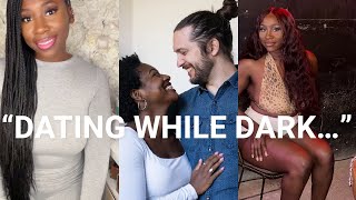 DATING WHILE DARK…LETS BE HONEST | COLORISM, LOW MARRIAGE RATES, ETC